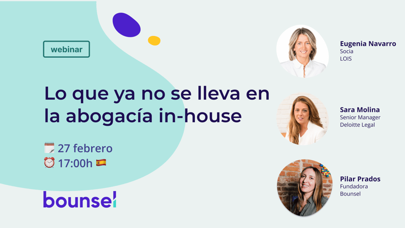 Bounsel Webinar. Lo que ya no se lleva en la abogacía inhouse